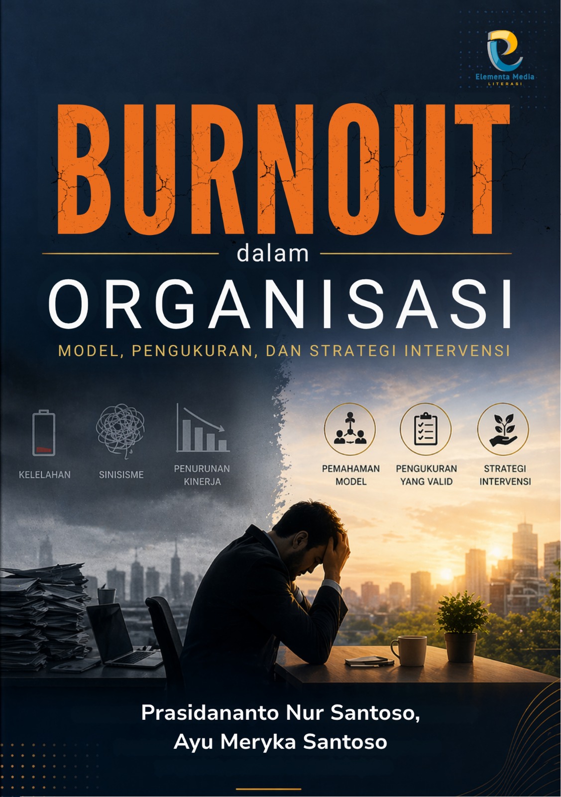 Burnout dalam Organisasi: Model, Pengukuran, dan Strategi Intervensi